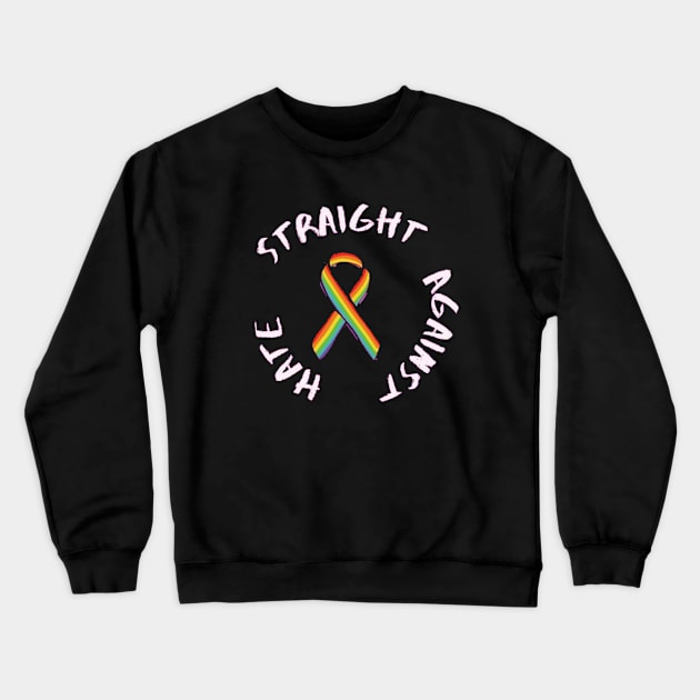 Straight Against Hate Crewneck Sweatshirt by lantheman